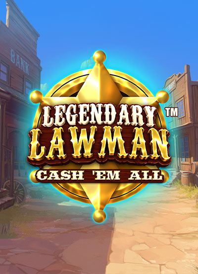 Legendary Lawman Cash 'Em All